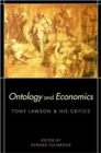 Ontology and Economics : Tony Lawson and His Critics - Book
