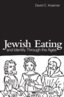 Jewish Eating and Identity Through the Ages - Book