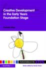 Creative Development in the Early Years Foundation Stage - Book