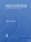 Russia's Foreign Security Policy in the 21st Century : Putin, Medvedev and Beyond - Book