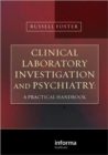 Clinical Laboratory Investigation and Psychiatry : A Practical Handbook - Book