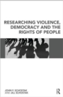 Researching Violence, Democracy and the Rights of People - Book