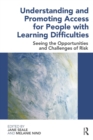 Understanding and Promoting Access for People with Learning Difficulties : Seeing the Opportunities and Challenges of Risk - Book