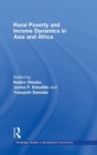 Rural Poverty and Income Dynamics in Asia and Africa - Book