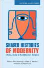 Shared Histories of Modernity : China, India and the Ottoman Empire - Book