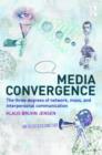 Media Convergence : The Three Degrees of Network, Mass and Interpersonal Communication - Book