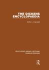 The Dickens Encyclopaedia : Routledge Library Editions: Charles Dickens Volume 8 - Book