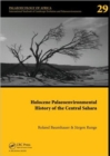 Holocene Palaeoenvironmental History of the Central Sahara : Palaeoecology of Africa Vol. 29, An International Yearbook of Landscape Evolution and Palaeoenvironments - Book