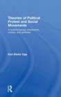 Theories of Political Protest and Social Movements : A Multidisciplinary Introduction, Critique, and Synthesis - Book