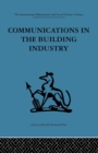 Communications in the Building Industry : The report of a pilot study - Book