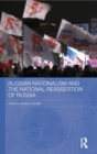 Russian Nationalism and the National Reassertion of Russia - Book