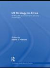 US Strategy in Africa : AFRICOM, Terrorism and Security Challenges - Book