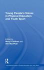 Young People's Voices in Physical Education and Youth Sport - Book