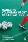 Managing Voluntary Sport Organizations - Book
