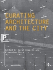 Curating Architecture and the City - Book