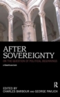 After Sovereignty : On the Question of Political Beginnings - Book