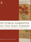 Pictorial Narrative in the Nazi Period : Felix Nussbaum, Charlotte Salomon and Arnold Daghani - Book