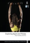 Exploring Sport and Fitness : Work-Based Practice - Book