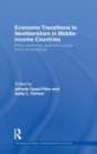 Economic Transitions to Neoliberalism in Middle-Income Countries : Policy Dilemmas, Economic Crises, Forms of Resistance - Book