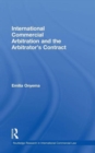 International Commercial Arbitration and the Arbitrator’s Contract - Book