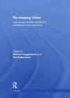 Re-shaping Cities : How Global Mobility Transforms Architecture and Urban Form - Book