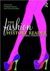 The Fashion History Reader : Global Perspectives - Book