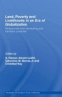 Land, Poverty and Livelihoods in an Era of Globalization : Perspectives from Developing and Transition Countries - Book