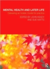 Mental Health and Later Life : Delivering an Holistic Model for Practice - Book