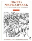 Shaping Neighbourhoods : For Local Health and Global Sustainability - Book
