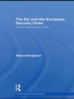 The EU and the European Security Order : Interfacing Security Actors - Book