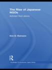 The Rise of Japanese NGOs : Activism from Above - Book