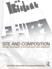 Site and Composition : Design Strategies in Architecture and Urbanism - Book