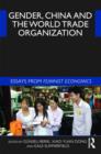 Gender, China and the World Trade Organization : Essays from Feminist Economics - Book