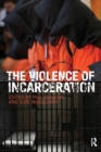 The Violence of Incarceration - Book