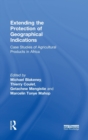 Extending the Protection of Geographical Indications : Case Studies of Agricultural Products in Africa - Book