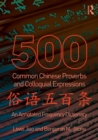 500 Common Chinese Proverbs and Colloquial Expressions : An Annotated Frequency Dictionary - Book
