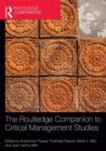 The Routledge Companion to Critical Management Studies - Book