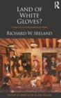 Land of White Gloves? : A history of crime and punishment in Wales - Book