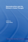 Deconstruction and the Ethical in Asian Thought - Book