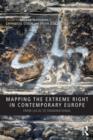 Mapping the Extreme Right in Contemporary Europe : From Local to Transnational - Book