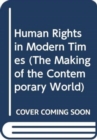 Human Rights in Modern Times - Book