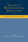 History of Multicultural Education Volume 1 : Conceptual Frameworks and Curricular Issues - Book