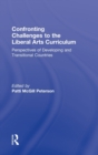 Confronting Challenges to the Liberal Arts Curriculum : Perspectives of Developing and Transitional Countries - Book