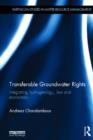 Transferable Groundwater Rights : Integrating Hydrogeology, Law and Economics - Book