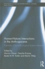 Human-Nature Interactions in the Anthropocene : Potentials of Social-Ecological Systems Analysis - Book