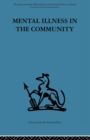 Mental Illness in the Community : The pathway to psychiatric care - Book