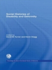Social Histories of Disability and Deformity : Bodies, Images and Experiences - Book
