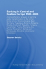 Banking in Central and Eastern Europe 1980-2006 : From Communism to Capitalism - Book