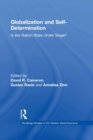 Globalization and Self-Determination : Is the Nation-State Under Siege? - Book