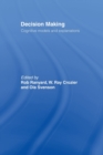 Decision Making : Cognitive Models and Explanations - Book